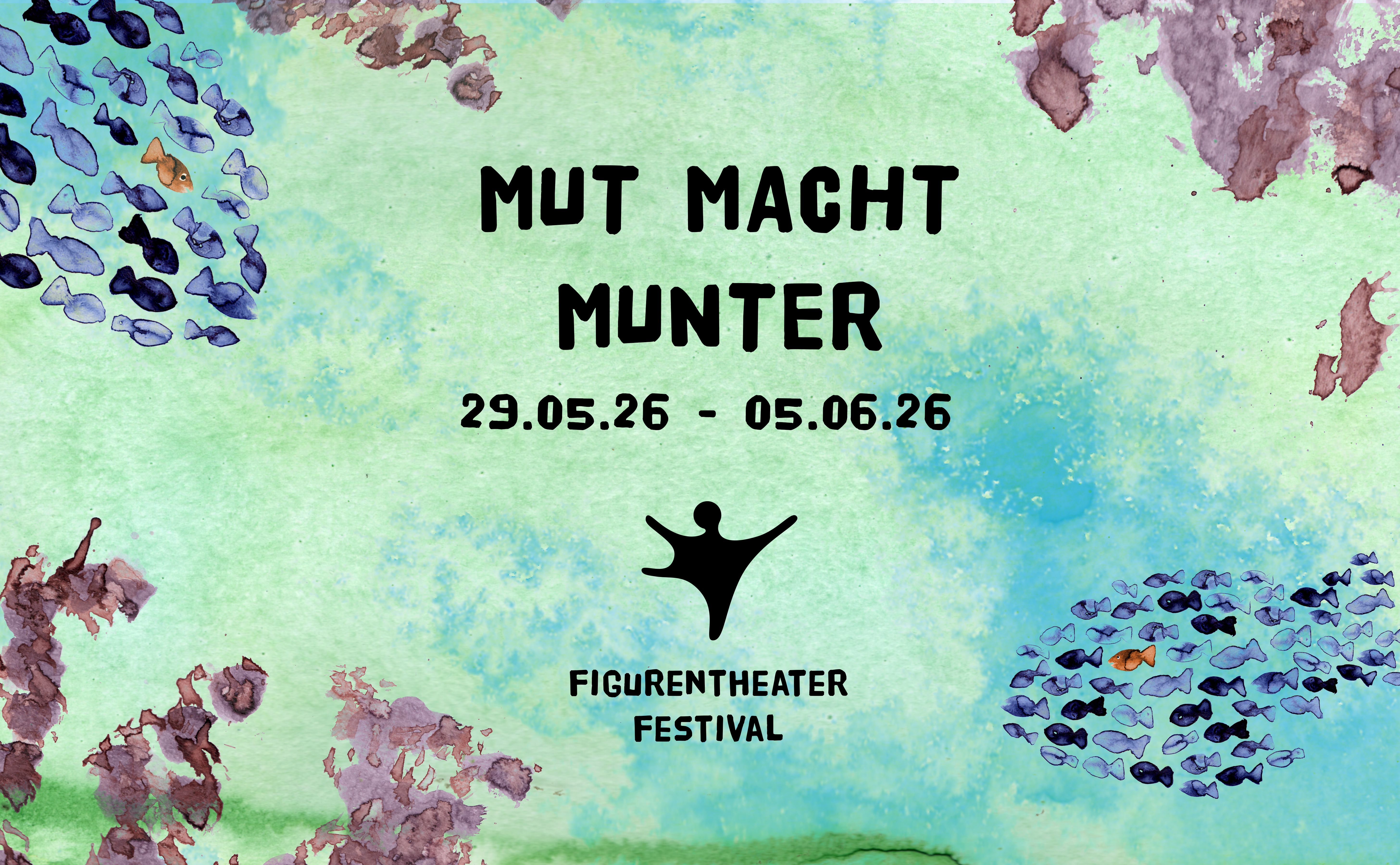 Bild zu Figurentheater Festival im Figurentheater Grashüpfer: MUT MACHT MUNTER 29.05.26 - 05.06.26