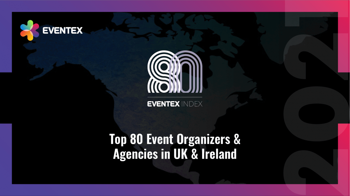 Bild zu Eventex Index: The Top 80 Event Organizers and Agencies in the UK & Ireland for 2021