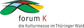Bild zu forum K - die Kulturmesse im Thüringer Wald