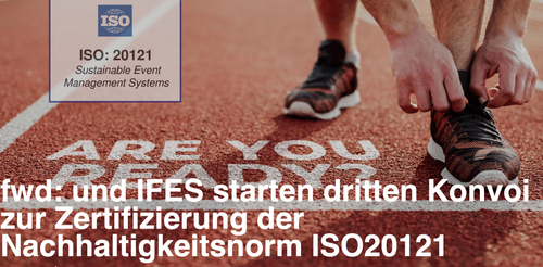 Bild zu fwd: und IFES starten dritten Konvoi zur Zertifizierung der Nachhaltigkeitsnorm ISO20121
